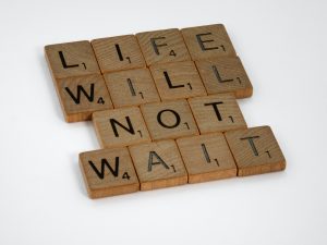 Life will not wait scrabble letters