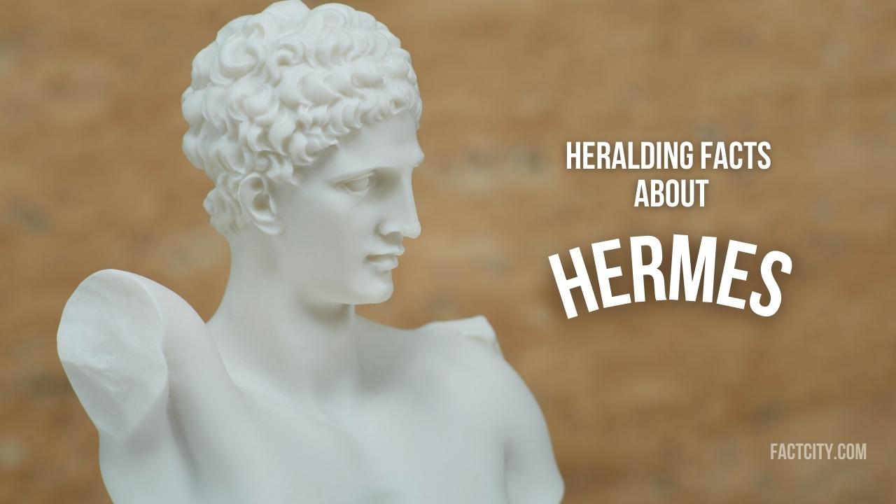 10 Heralding Facts about Hermes - Fact City