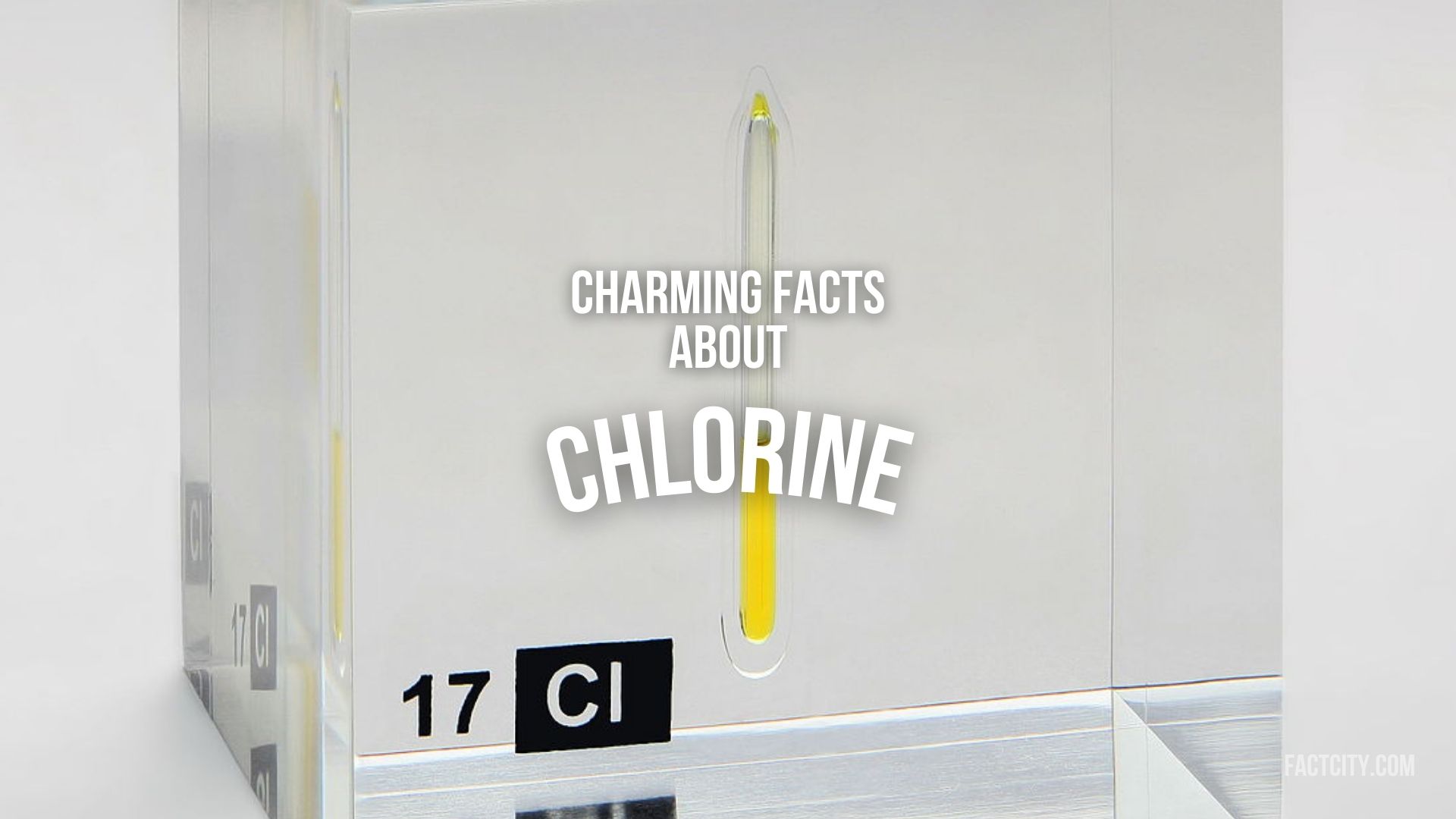 12 Charming Facts about Chlorine Fact City