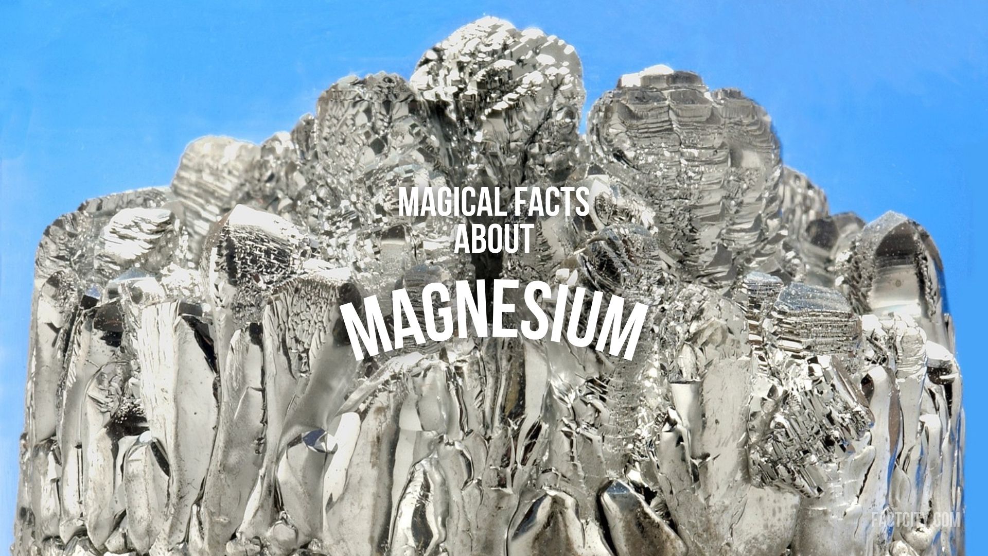 13 Magical Facts about Magnesium - Fact City