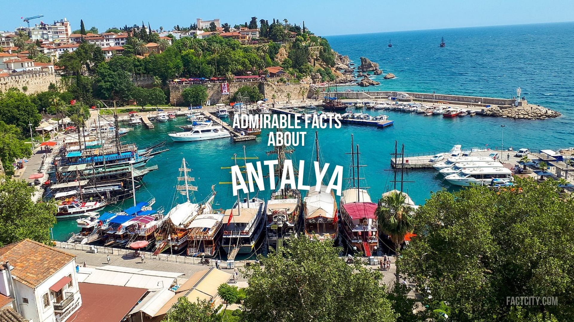 12 Admirable Facts about Antalya Fact City