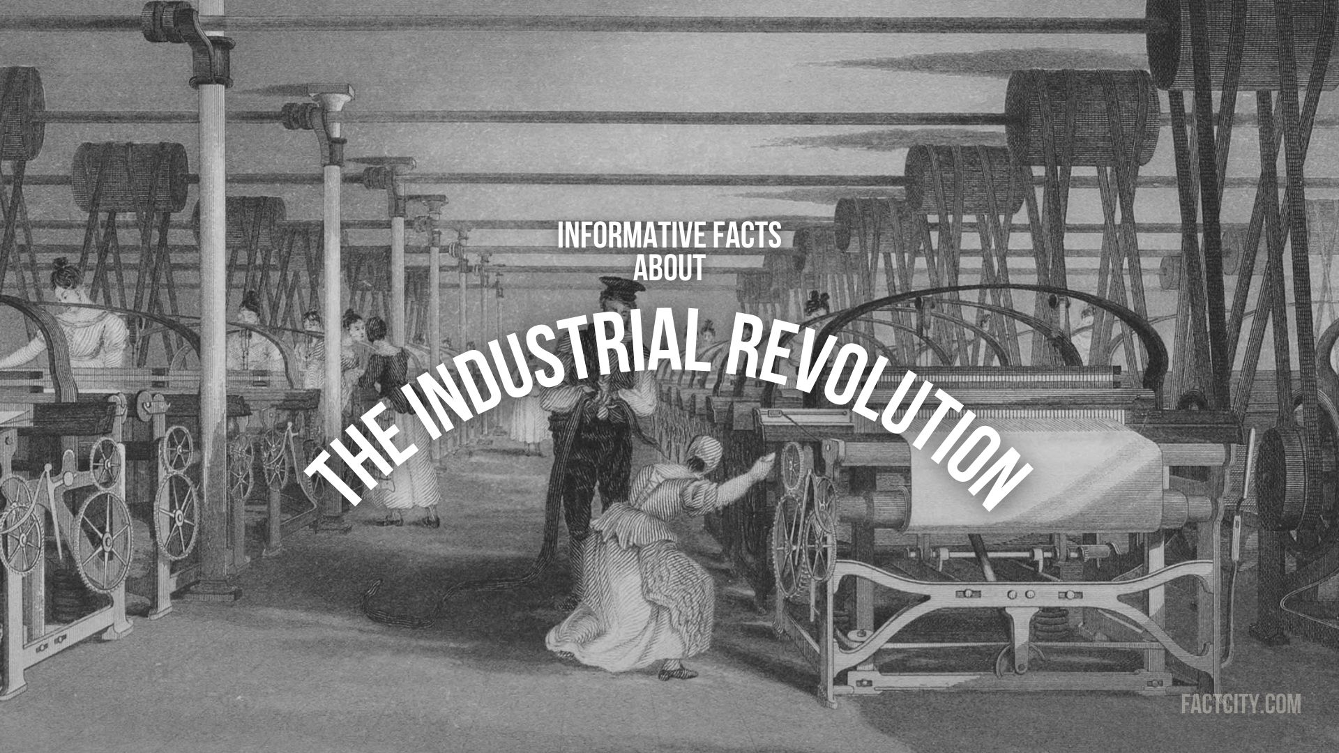 8 Informative Facts about the Industrial Revolution - Fact City